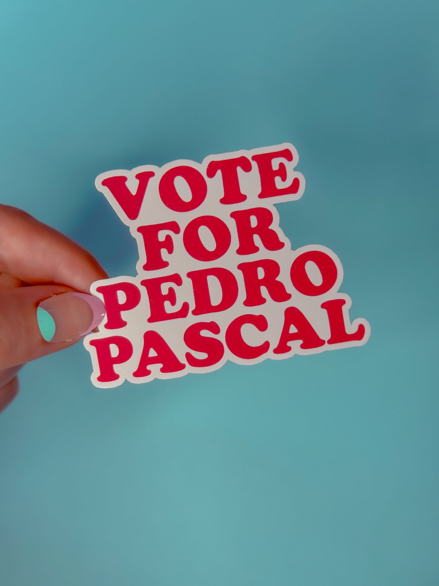 Vote For Pedro Pascal Sticker