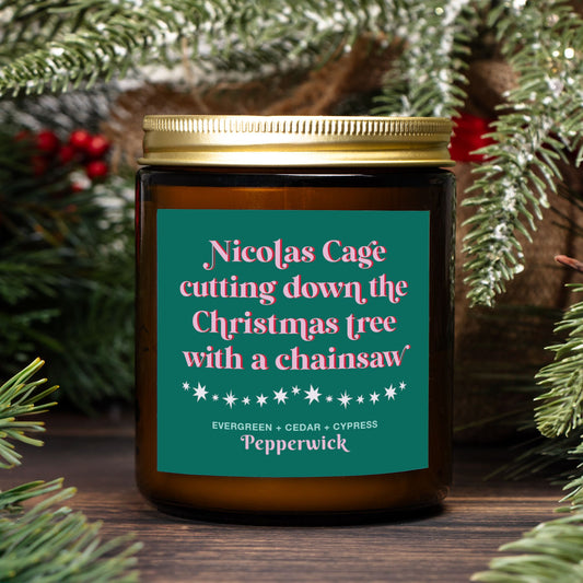 Nicolas Cage Cutting Down the Christmas Tree with a Chainsaw - 9oz Candle