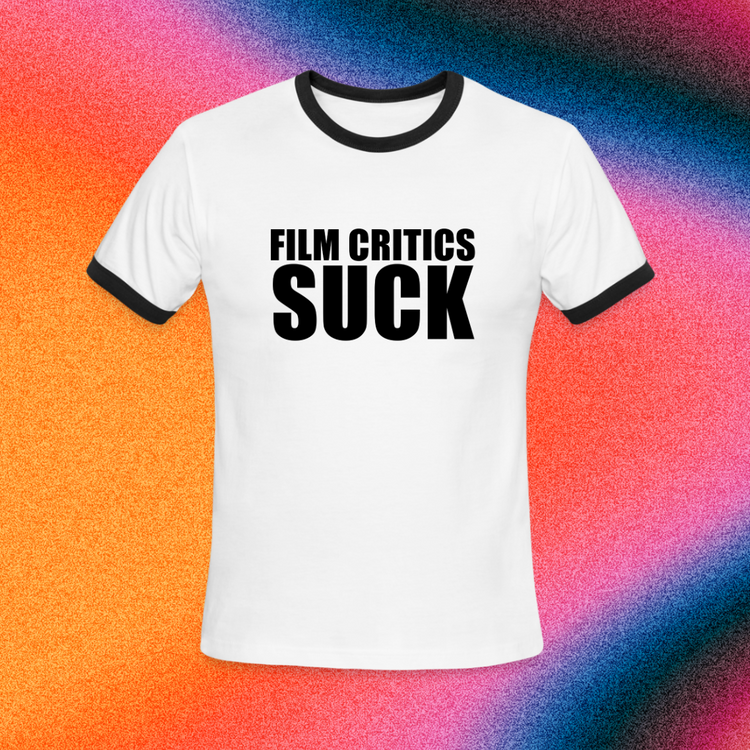 Film Critics Suck Ringer Tee
