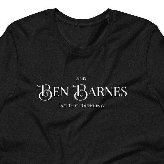 Ben Barnes as The Darkling Tee